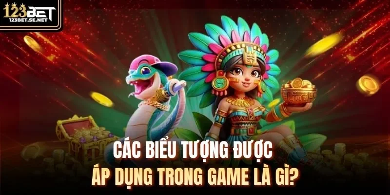 Các biểu tượng được áp dụng trong game là gì?