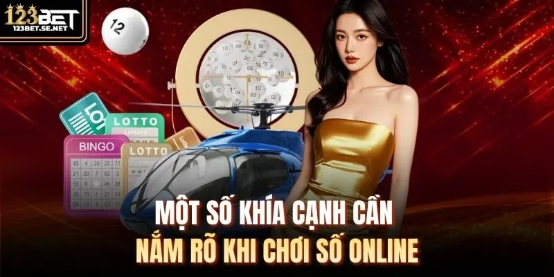 Một số khía cạnh cần nắm rõ khi chơi số online
