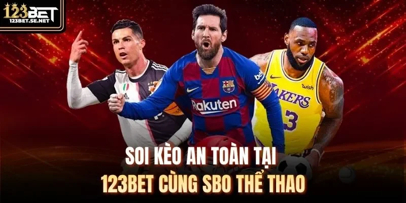 Soi kèo an toàn tại 123Bet cùng SBO thể thao